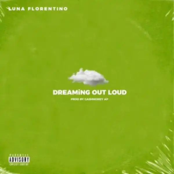 Luna Florentino - Dreaming Out Loud